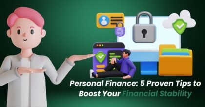 Personal Finance: 5 Proven Tips to Boost Your Financial Stability